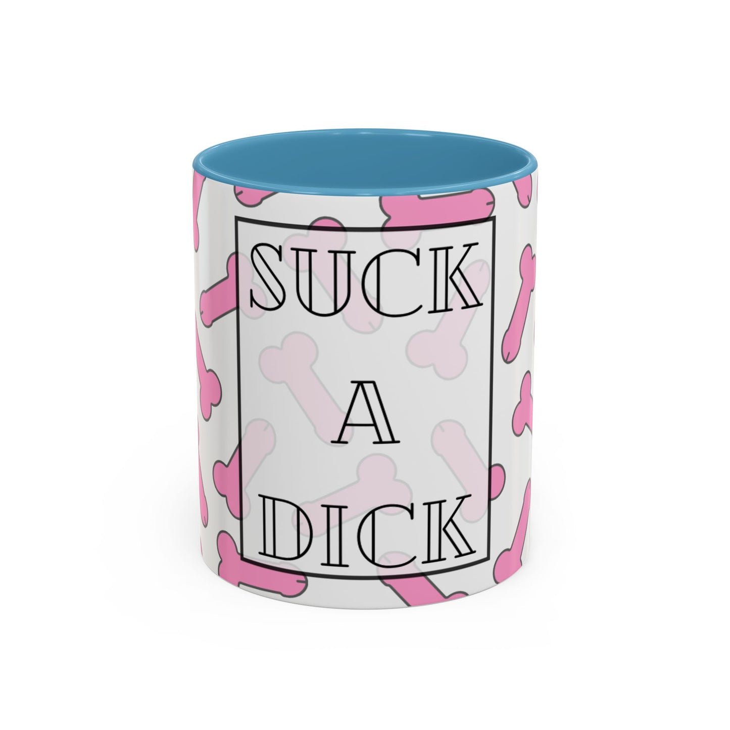 Suck A Dick mug | Funny Accent Coffee Mug 11oz/15oz, gag gift