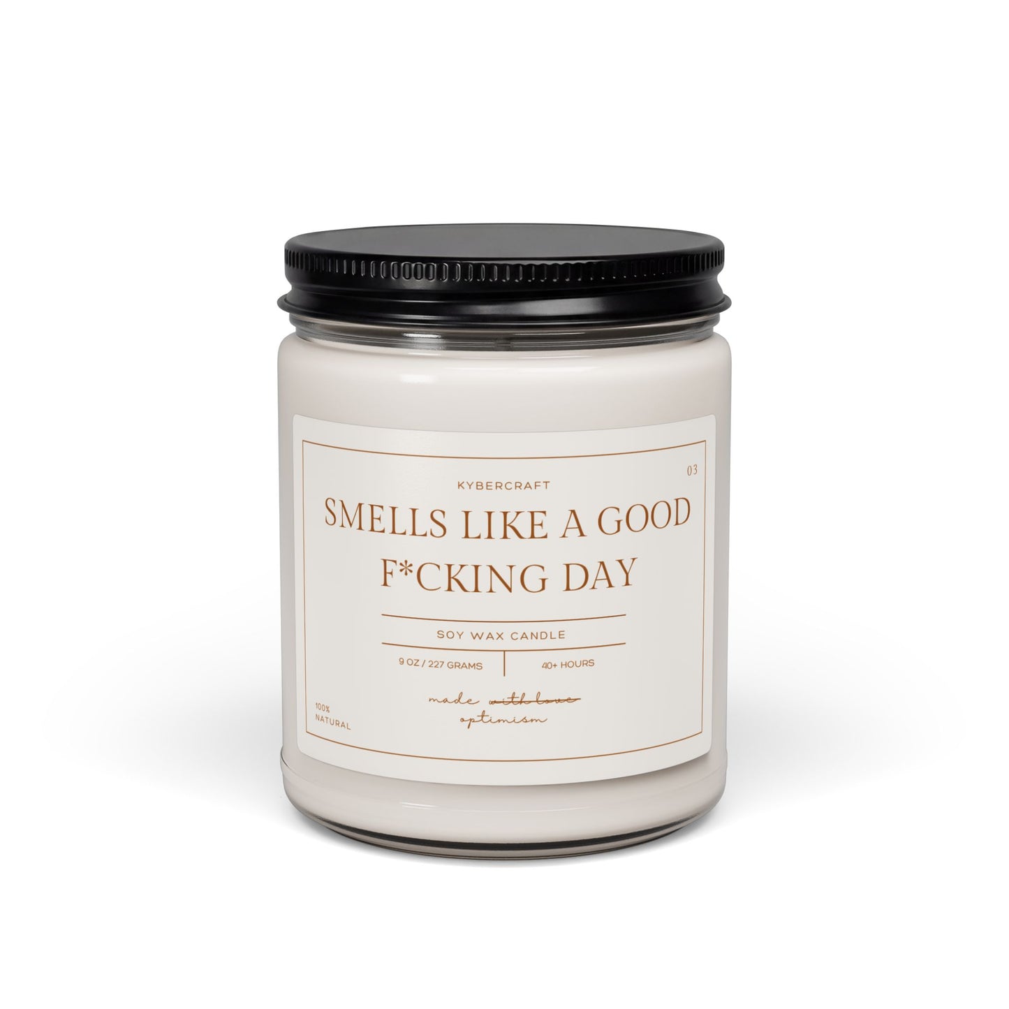Smells Like a Good F*cking Day — 9oz Scented Soy Candle
