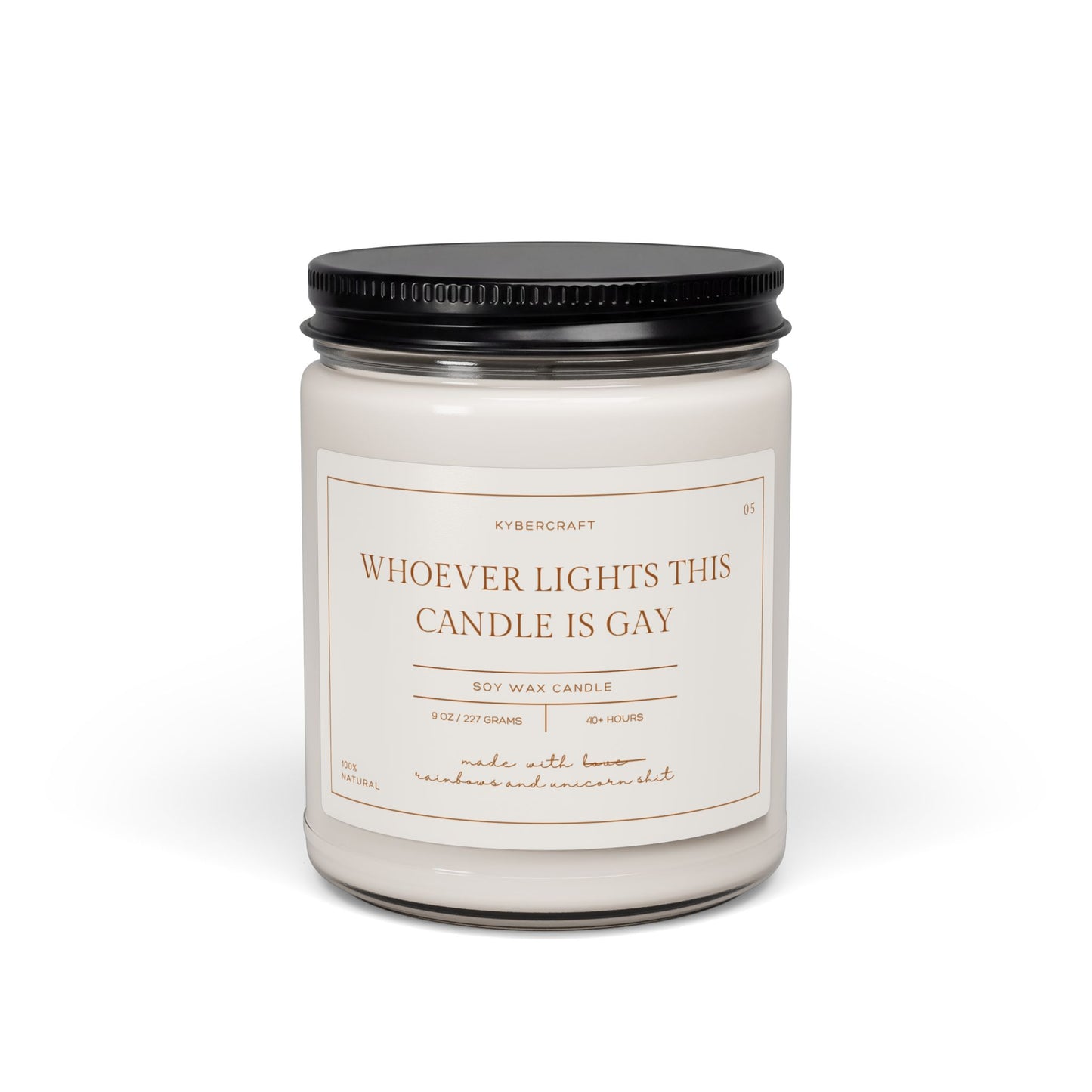 Soy Candle — "Whoever Lights This Candle Is Gay" Scented 9oz
