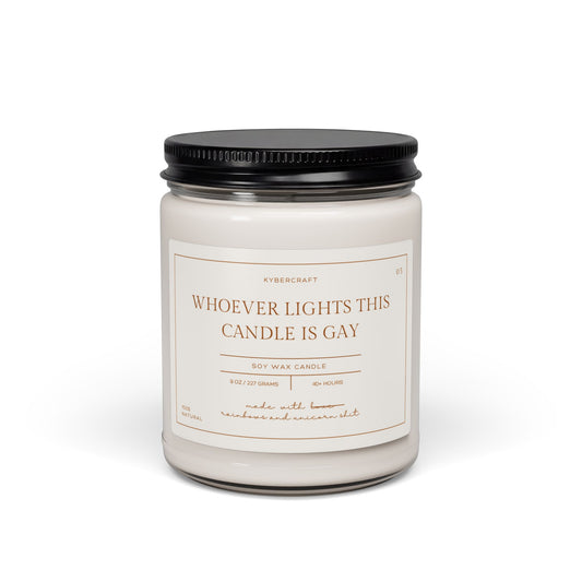 Soy Candle — "Whoever Lights This Candle Is Gay" Scented 9oz