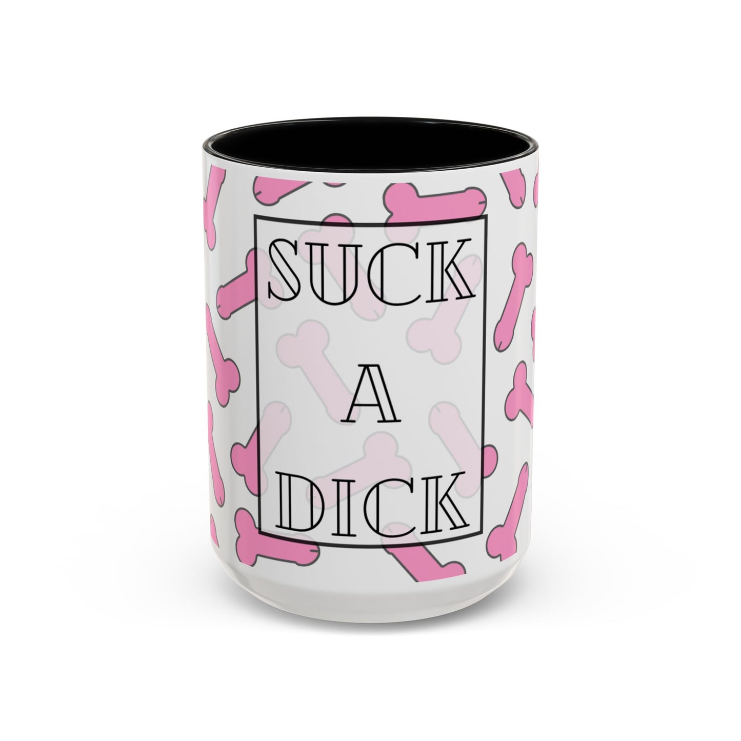 Suck A Dick mug | Funny Accent Coffee Mug 11oz/15oz, gag gift