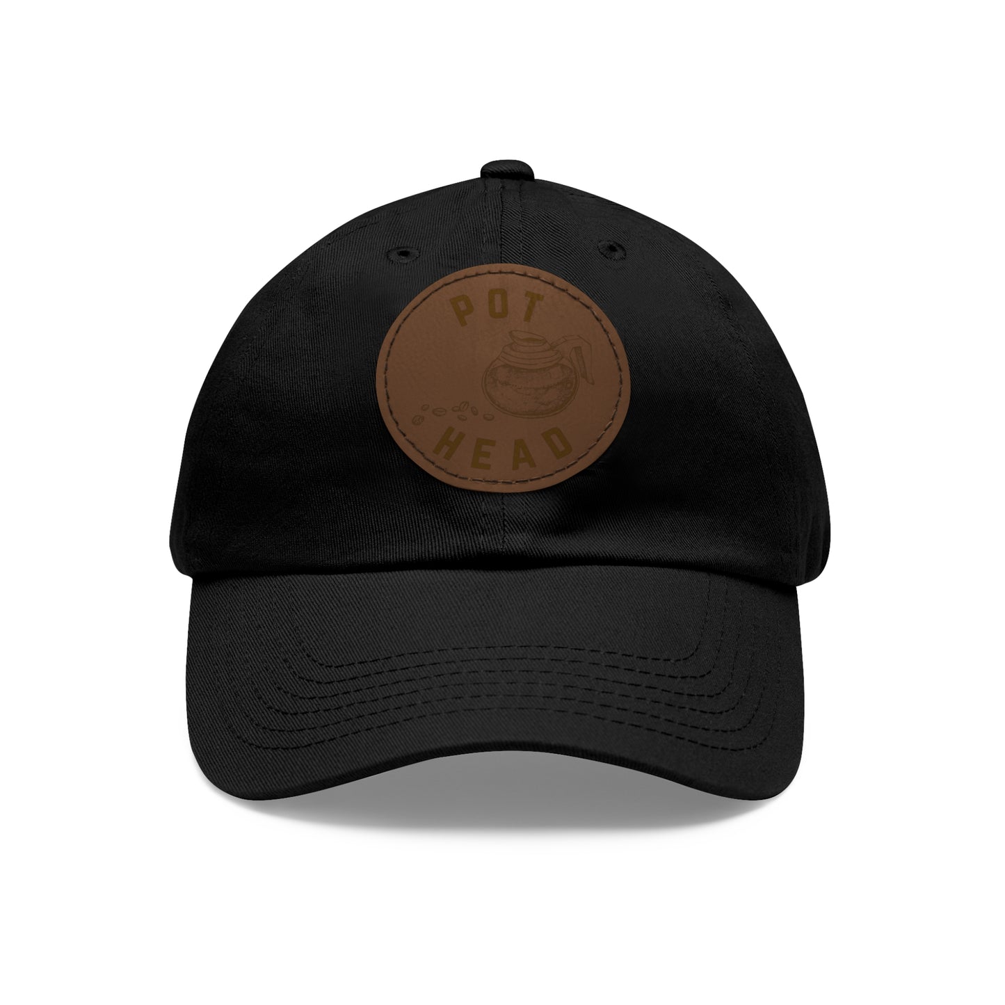 Pot Head - Coffee Lover's Leather Dad Hat — Embossed Round Patch