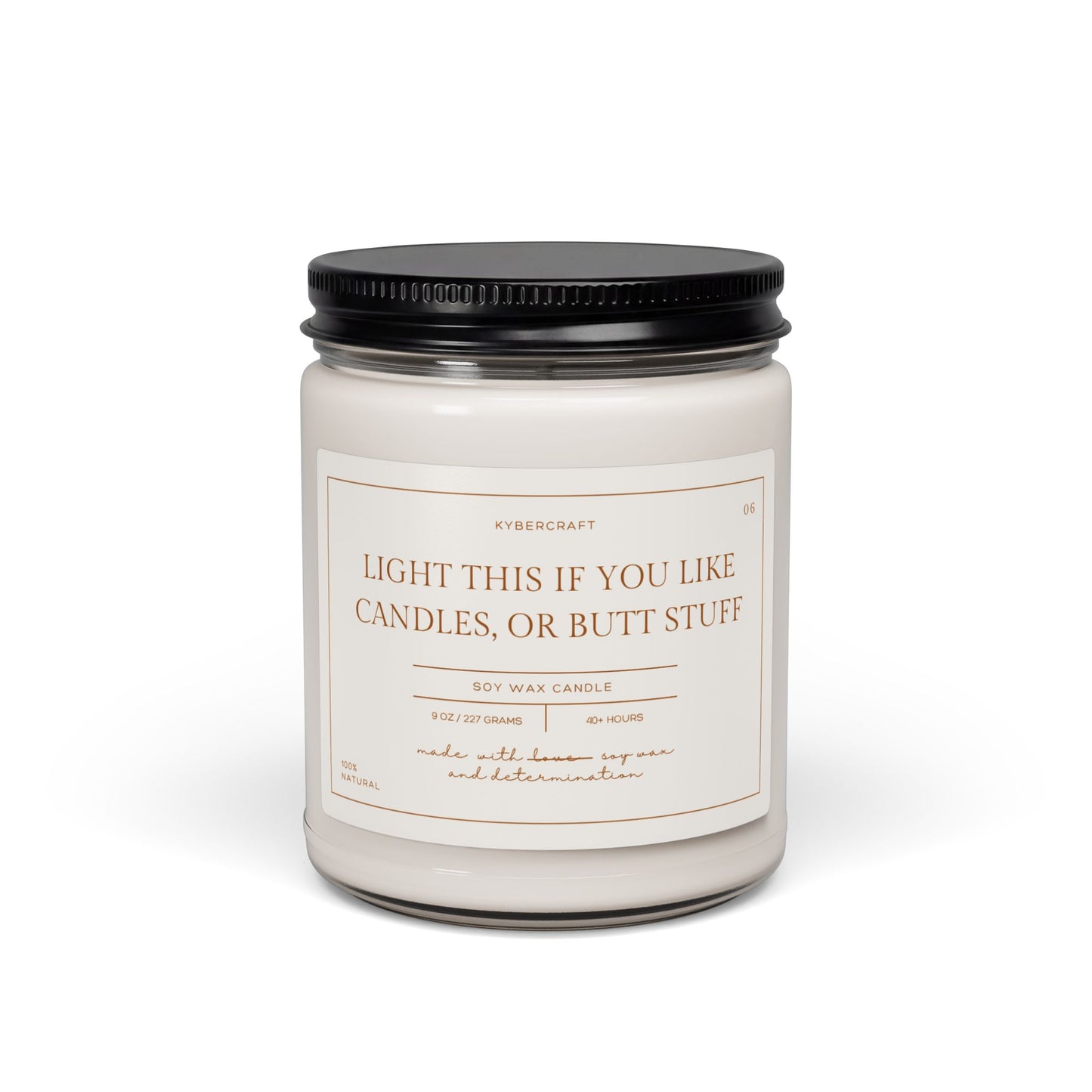 Soy Candle — “Light This If You Like Candles, Or Butt Stuff” Scented 9 oz