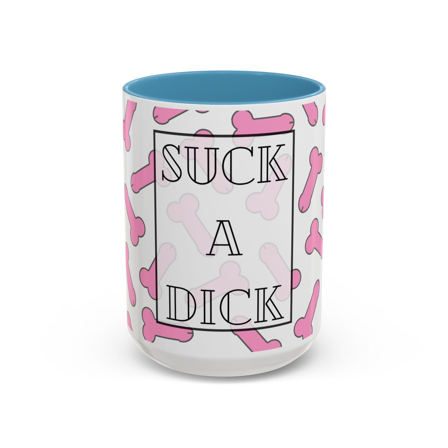 Suck A Dick mug | Funny Accent Coffee Mug 11oz/15oz, gag gift