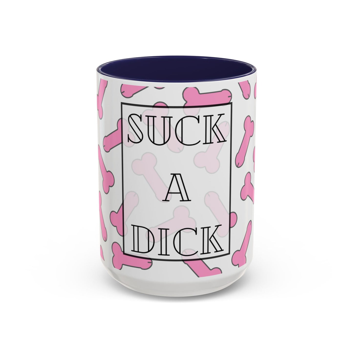 Suck A Dick mug | Funny Accent Coffee Mug 11oz/15oz, gag gift