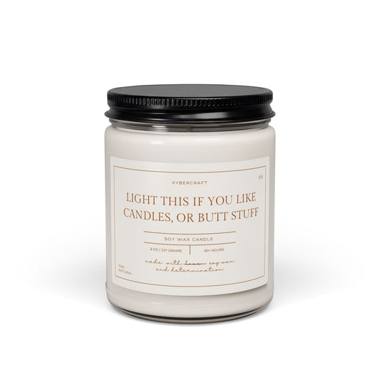 Soy Candle — “Light This If You Like Candles, Or Butt Stuff” Scented 9 oz