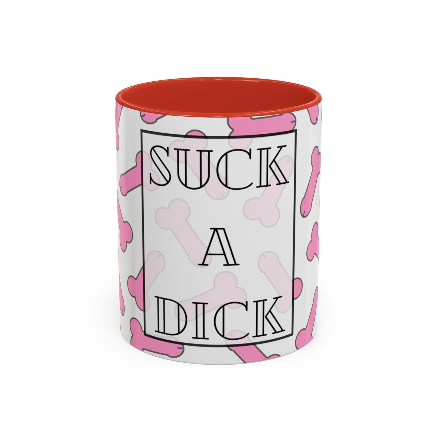 Suck A Dick mug | Funny Accent Coffee Mug 11oz/15oz, gag gift