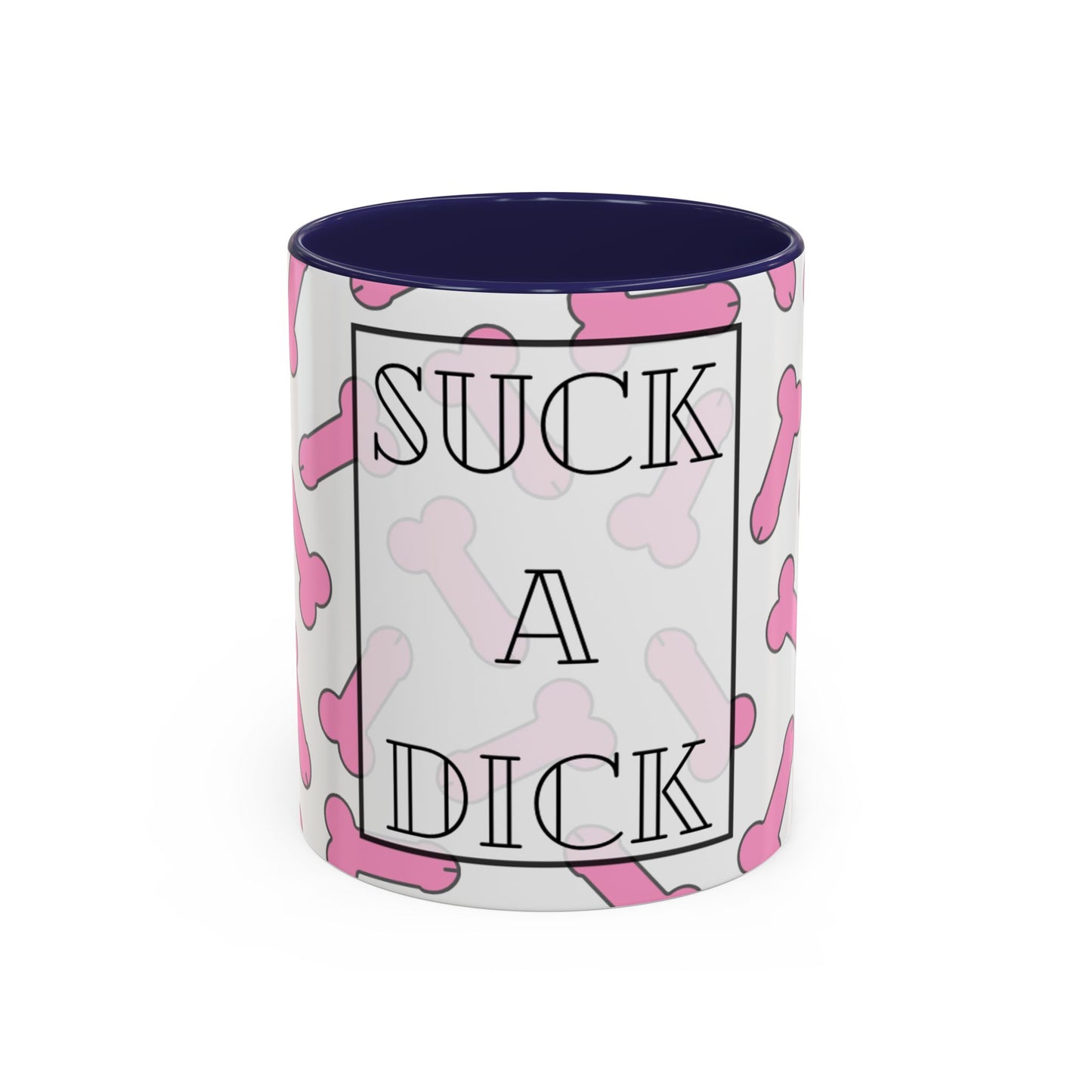 Suck A Dick mug | Funny Accent Coffee Mug 11oz/15oz, gag gift