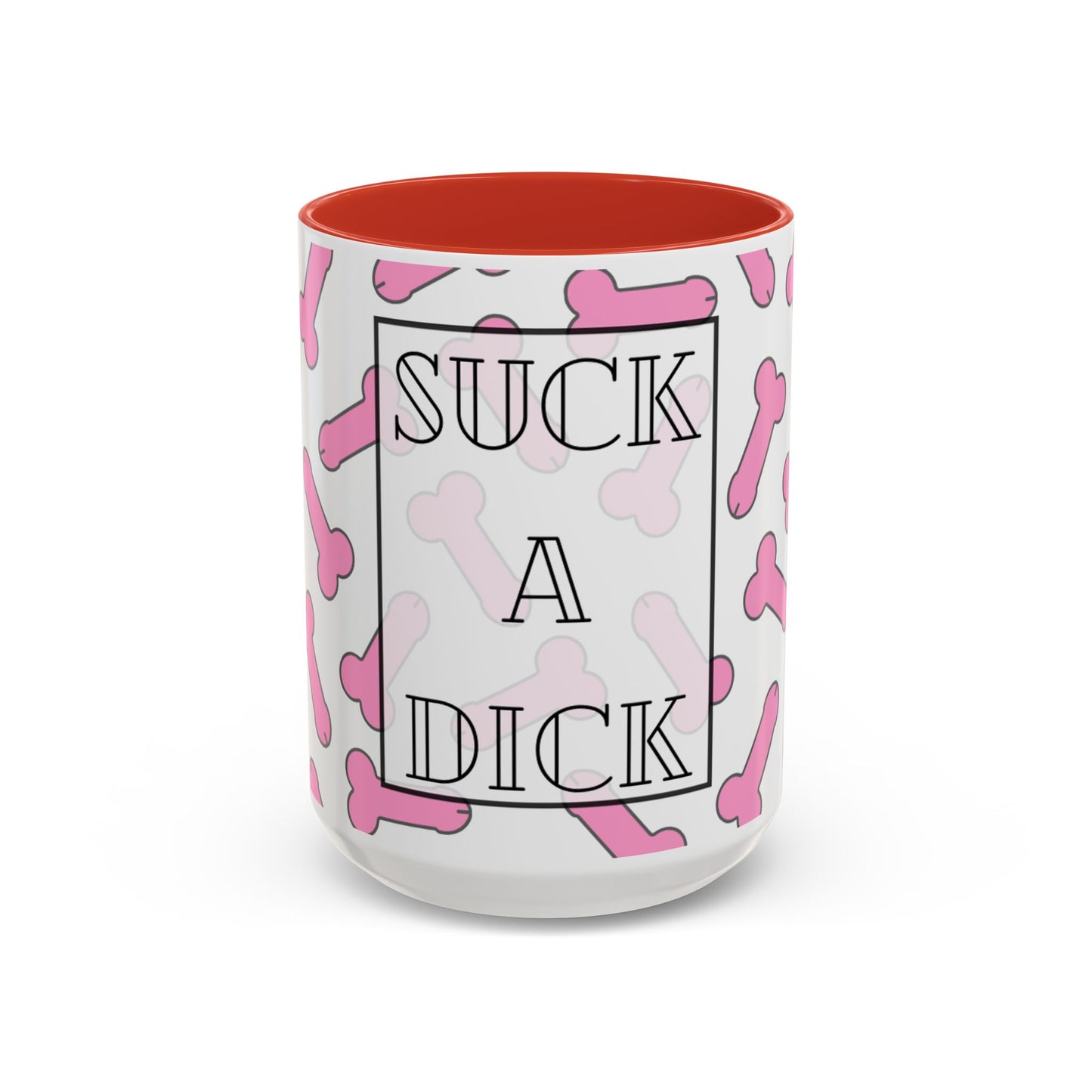 Suck A Dick mug | Funny Accent Coffee Mug 11oz/15oz, gag gift